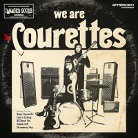 Courettes The - We Are The Courettes (Vinyl Lp) ryhmässä VINYYLI @ Bengans Skivbutik AB (4035591)