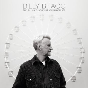 Billy Bragg - The Million Things That Never Happe ryhmässä ME SUOSITTELEMME / Joululahjavinkki: CD @ Bengans Skivbutik AB (4035790)