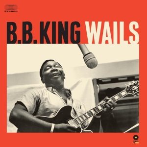 B.B. King - Wails ryhmässä VINYYLI @ Bengans Skivbutik AB (4035884)