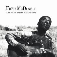 Fred Mcdowell - The Alan Lomax Recordings ryhmässä VINYYLI @ Bengans Skivbutik AB (4035944)