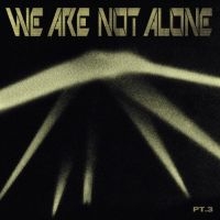 Blandade Artister - We Are Not Alone - Part 3 ryhmässä VINYYLI @ Bengans Skivbutik AB (4035964)