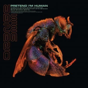 Orange 9Mm - Pretend Iæm Human (Orange & Black) ryhmässä VINYYLI @ Bengans Skivbutik AB (4035971)