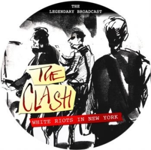 Clash - White Riots In New York (Pic Disc) ryhmässä Minishops / The Clash @ Bengans Skivbutik AB (4035972)