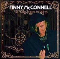 Mcconnell Finny - Dark Streets Of Love ryhmässä CD @ Bengans Skivbutik AB (4035989)