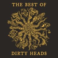 Dirty Heads - Best Of Dirty Heads ryhmässä CD @ Bengans Skivbutik AB (4036004)