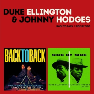 Duke Ellington & Johnny Hodges - Back To Back/Side By Side ryhmässä CD @ Bengans Skivbutik AB (4036322)