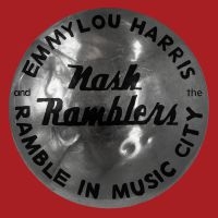 EMMYLOU HARRIS & THE NASH RAMB - RAMBLE IN MUSIC CITY: THE LOST ryhmässä Minishops / Emmylou Harris @ Bengans Skivbutik AB (4036596)