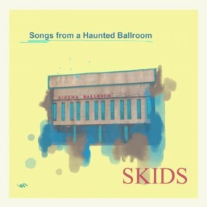 Skids - Songs From A Haunted Ballroom ryhmässä VINYYLI @ Bengans Skivbutik AB (4036603)