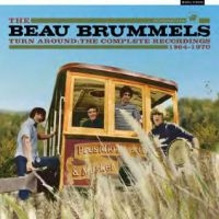 Beau Brummels - Turn Around:Complete Recordings 196 ryhmässä CD @ Bengans Skivbutik AB (4036713)