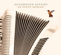 Accordion Affairs - Le Petit Oiseau ryhmässä CD @ Bengans Skivbutik AB (4036798)