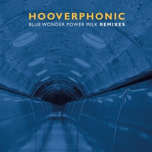 Hooverphonic - Blue Wonder Power Milk Remixes ryhmässä VINYYLI @ Bengans Skivbutik AB (4037195)