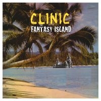 Clinic - Fantasy Island ryhmässä VINYYLI @ Bengans Skivbutik AB (4037240)