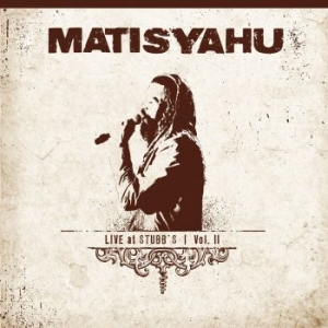 Matisyahu - Live At Stubb's Vol. Ii ryhmässä CD @ Bengans Skivbutik AB (4037855)