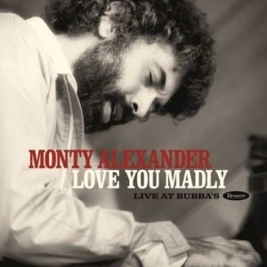 Alexander Monty - Love You Madly: Live At Bubba'S (2Lp/Del ryhmässä ME SUOSITTELEMME / Record Store Day / RSD2013-2020 @ Bengans Skivbutik AB (4038255)