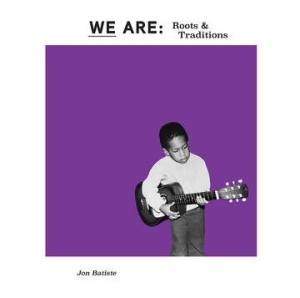 Batiste Jon - We Are: Roots & Traditions (Purple Vinyl) (Rsd) ryhmässä VINYYLI @ Bengans Skivbutik AB (4038258)