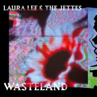 Lee Laura & The Jettes - Wasteland ryhmässä VINYYLI @ Bengans Skivbutik AB (4039597)