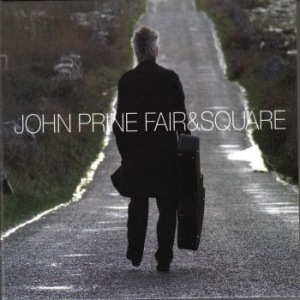 Prine John - Fair & Square Lp ryhmässä VINYYLI @ Bengans Skivbutik AB (4039603)