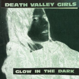 Death Valley Girls - Glow In The Dark (Neon Green & Red ryhmässä VINYYLI @ Bengans Skivbutik AB (4039657)