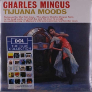 Mingus Charles - Tijuana Moods (Royal Blue Vinyl) ryhmässä -Start LP2 @ Bengans Skivbutik AB (4039668)