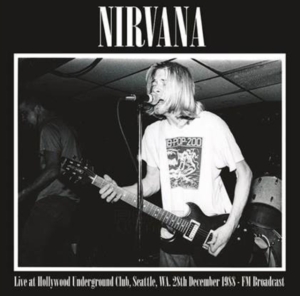 Nirvana - Live Hollywood Underground Club '88 ryhmässä Minishops / Nirvana @ Bengans Skivbutik AB (4039841)