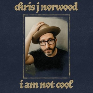 Norwood Chris J - I Am Not Cool ryhmässä VINYYLI @ Bengans Skivbutik AB (4039844)