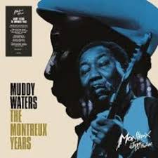 Muddy Waters - Muddy Waters: The Montreux Years ryhmässä VINYYLI @ Bengans Skivbutik AB (4039938)