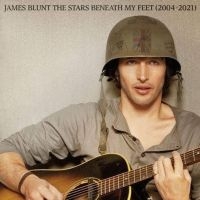 James Blunt - The Stars Beneath My Feet (2004-2021) ryhmässä CD @ Bengans Skivbutik AB (4039939)