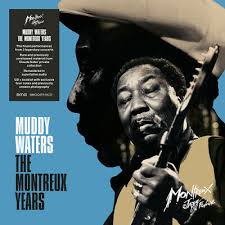 Muddy Waters - Muddy Waters: The Montreux Years ryhmässä CD @ Bengans Skivbutik AB (4039941)