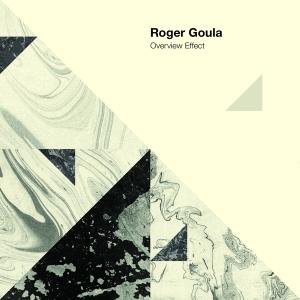 Roger Goula - Overview Effect ryhmässä CD @ Bengans Skivbutik AB (4040206)