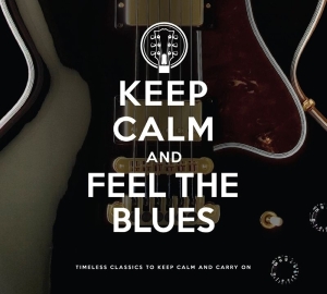 V/A - Keep Calm And Feel The Blues ryhmässä CD @ Bengans Skivbutik AB (4040341)