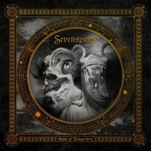 Seven Spires - Gods Of Debauchery ryhmässä CD @ Bengans Skivbutik AB (4040700)