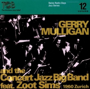 Mulligan Gerry - 1960 Zurich ryhmässä CD @ Bengans Skivbutik AB (4040842)