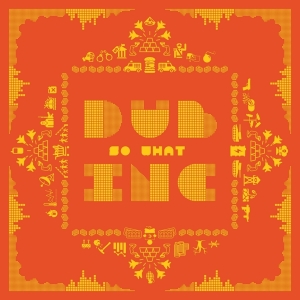 Dub Inc - So What ryhmässä VINYYLI @ Bengans Skivbutik AB (4041796)