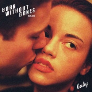 Born Without Bones - Baby ryhmässä VINYYLI @ Bengans Skivbutik AB (4044107)