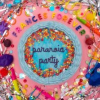 Frances Forever - Paranoia Party Ep (Baby Blue Vinyl) ryhmässä VINYYLI @ Bengans Skivbutik AB (4044111)