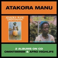 Atakora Manu - Omintiminim / Afro Highlife ryhmässä CD @ Bengans Skivbutik AB (4044146)