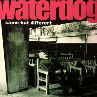 Waterdog - Same But Different ryhmässä CD @ Bengans Skivbutik AB (4044193)