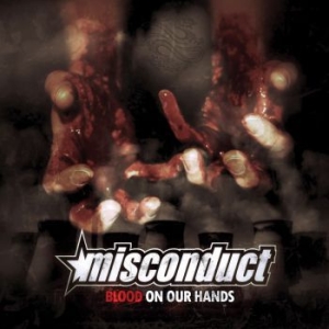 Misconduct - Blood On Our Hands Special Edition ryhmässä VINYYLI @ Bengans Skivbutik AB (4044201)