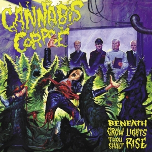 Cannabis Corpse - Beneath Grow Lights Thou Shalt Rise ryhmässä VINYYLI @ Bengans Skivbutik AB (4044204)
