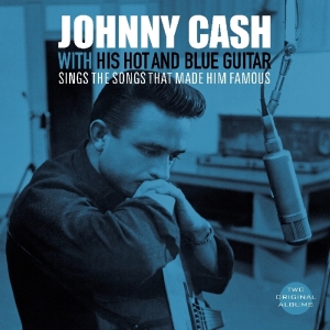 Johnny Cash - With His Hot And Blue Guitar/Sings The Songs That Made Him Famous ryhmässä VINYYLI @ Bengans Skivbutik AB (4044371)