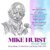 Hurst Mike - In My Time, Recordings, Productions ryhmässä CD @ Bengans Skivbutik AB (4044651)