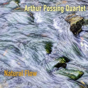 Arthur -Quartet- Possing - Natural Flow ryhmässä CD @ Bengans Skivbutik AB (4045268)