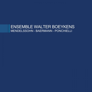 Ensemble Walter Boeykens - Mendelssohn/Baermann/Ponchielli ryhmässä CD @ Bengans Skivbutik AB (4045831)