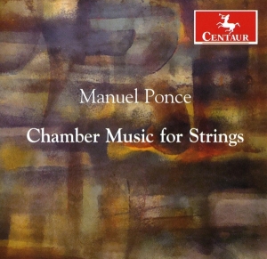 M. Ponce - Chamber Music For Strings ryhmässä CD @ Bengans Skivbutik AB (4046334)