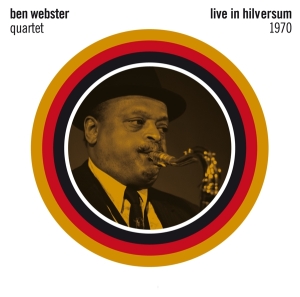 Ben Webster Quartet - Live In Hilversum 1970 ryhmässä CD @ Bengans Skivbutik AB (4046373)