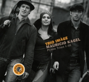 Trio Image - Kagel: Piano Trios 1-3 ryhmässä CD @ Bengans Skivbutik AB (4046612)