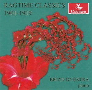 Dykstra Brian - Ragtime Classics 1901-1919 ryhmässä CD @ Bengans Skivbutik AB (4046647)