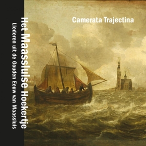 Camerata Trajectina - Maassluise Hoekertje ryhmässä CD @ Bengans Skivbutik AB (4046739)