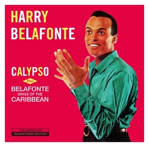 Harry Belafonte - Calypso/Belafonte Sings Of The Caribbean ryhmässä CD @ Bengans Skivbutik AB (4046756)