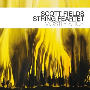 Scott -String Feartet- Fields - Mostly Stick ryhmässä CD @ Bengans Skivbutik AB (4046760)